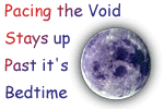 PACING THE VOID- every tues + fri only on the Online Wildcat