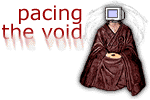PACING THE VOID- only on the Online Wildcat