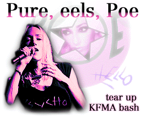 {Pure, eels, Poe tear up KFMA bash}