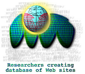 {Researchers creating database of Web sites}