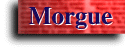 (MORGUE)