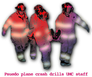{Psuedo plane crash drills UMC staff}