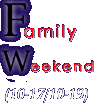 [ Family Weekend ]