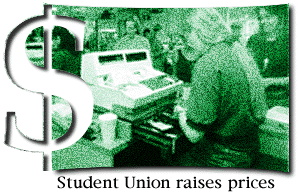 {Student Union raises prices}