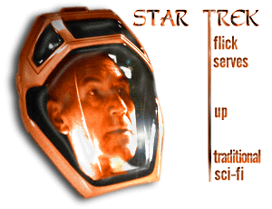 {Star Trek flick serves up traditional sci-fi}