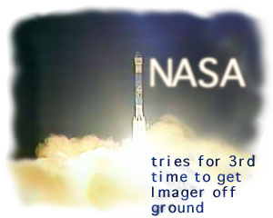 NASA tries for 3rd time to get Imager off ground